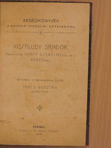 Kisfaludy Károly - Szemelvények Himfy szerelmei-ből és a Regék-ből/Mátyás deák, Kérők [antikvár]