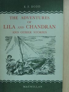 E. F. Dodd - The Adventures of Lila and Chandran and other stories [antikvár]