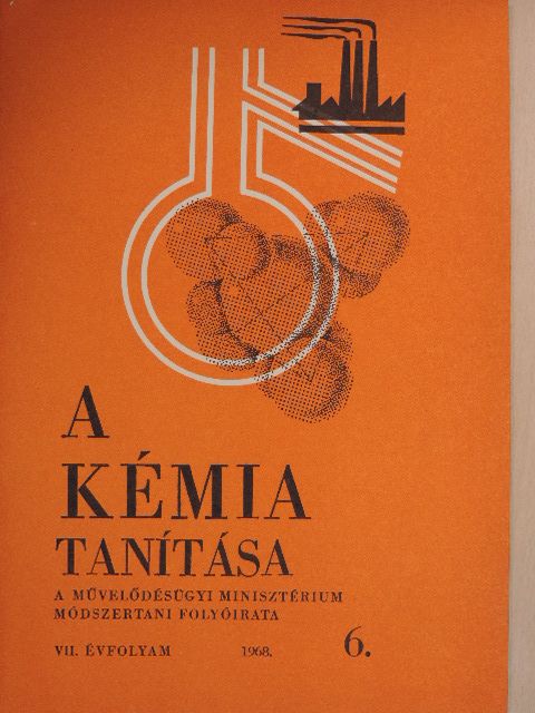 Dr. Bóna Ervin - A kémia tanítása 1968/6. [antikvár]