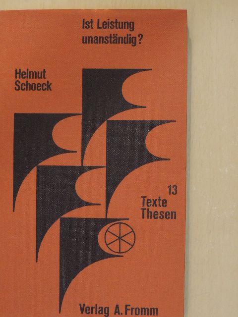 Helmut Schoeck - Ist Leistung unanständig? [antikvár]