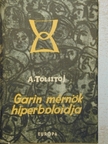 A. Tolsztoj - Garin mérnök hiperboloidja [antikvár]