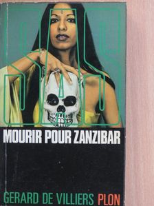 Gérard de Villiers - Mourir pour Zanzibar [antikvár]