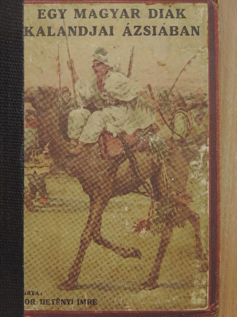 Dr. Hetényi Imre - Egy magyar diák kalandjai Ázsiában [antikvár]