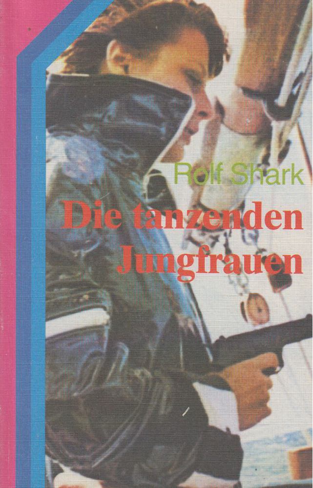 Rolf Shark - Die tanzenden Jungfrauen [antikvár]