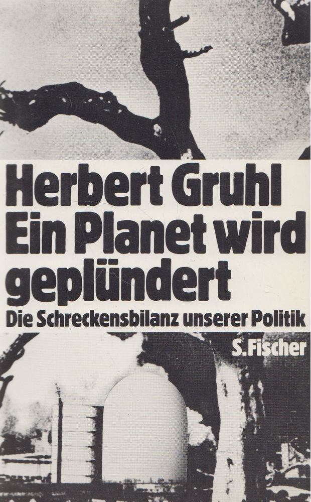 Herbert Gruhl - Ein Planet wird geplündert [antikvár]