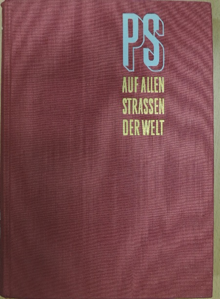 Hermann Heinz Wille - PS auf allen Straßen der Welt [antikvár]