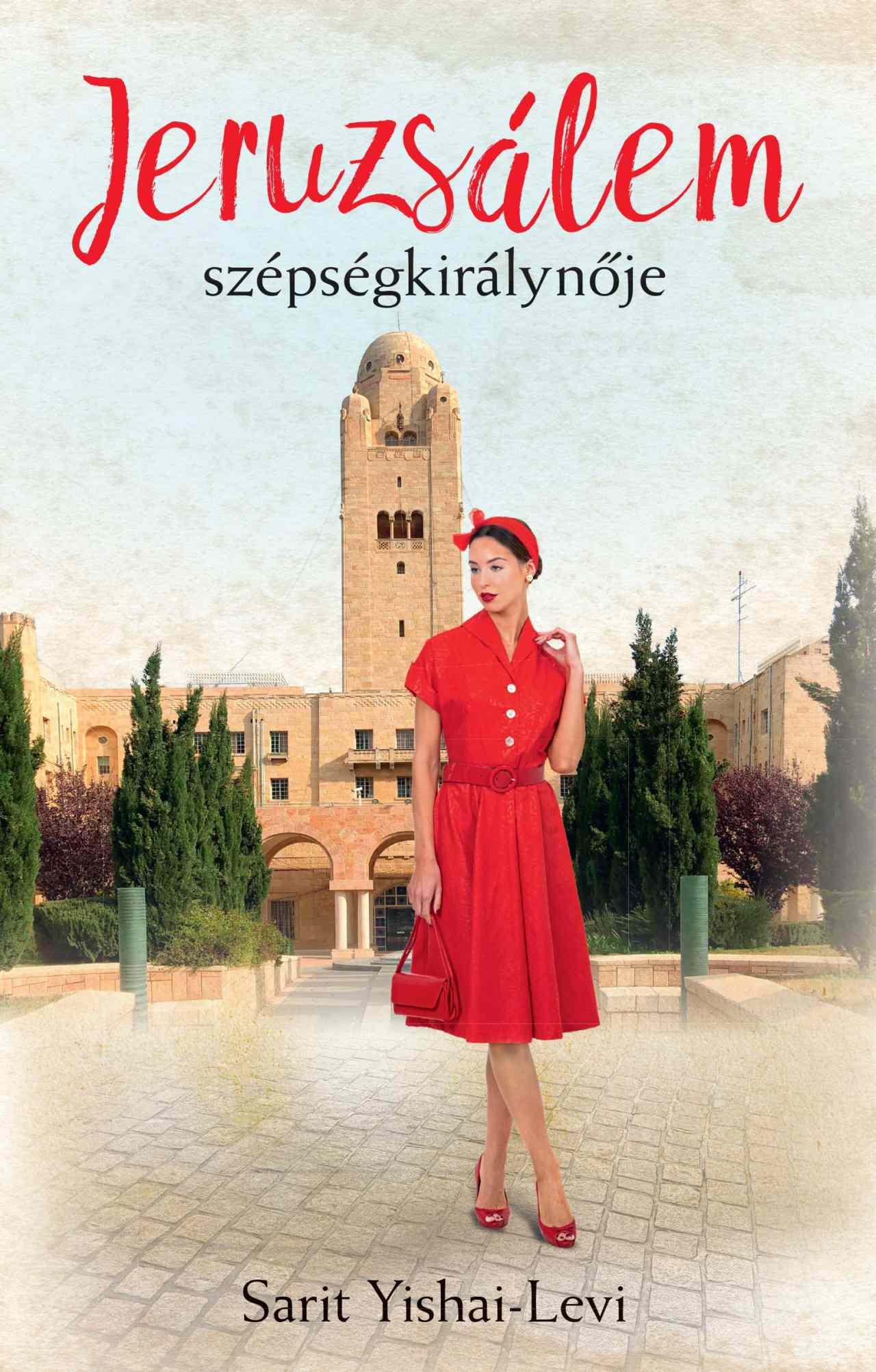 Sarit Yishai-Levi - Jeruzsálem szépségkirálynője