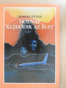 Nemere István - Holnap kezdődik az élet [antikvár]