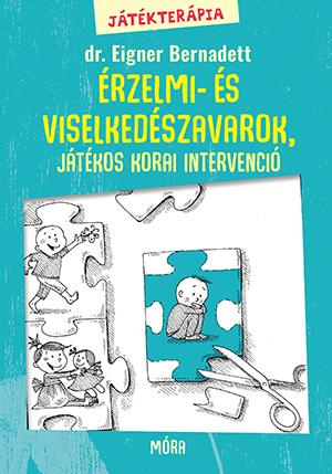 Dr. Eigner Bernadett - Játékterápia 2. - Érzelmi- és viselkedészavarok, játékos korai intervenció