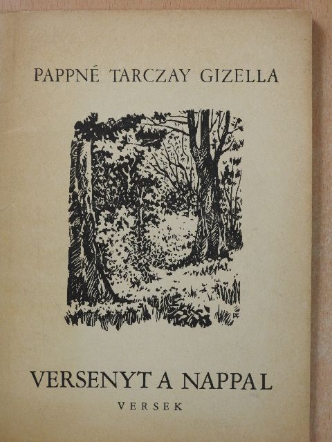 Pappné Tarczay Gizella - Versenyt a nappal (dedikált példány) [antikvár]