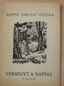 Pappné Tarczay Gizella - Versenyt a nappal (dedikált példány) [antikvár]