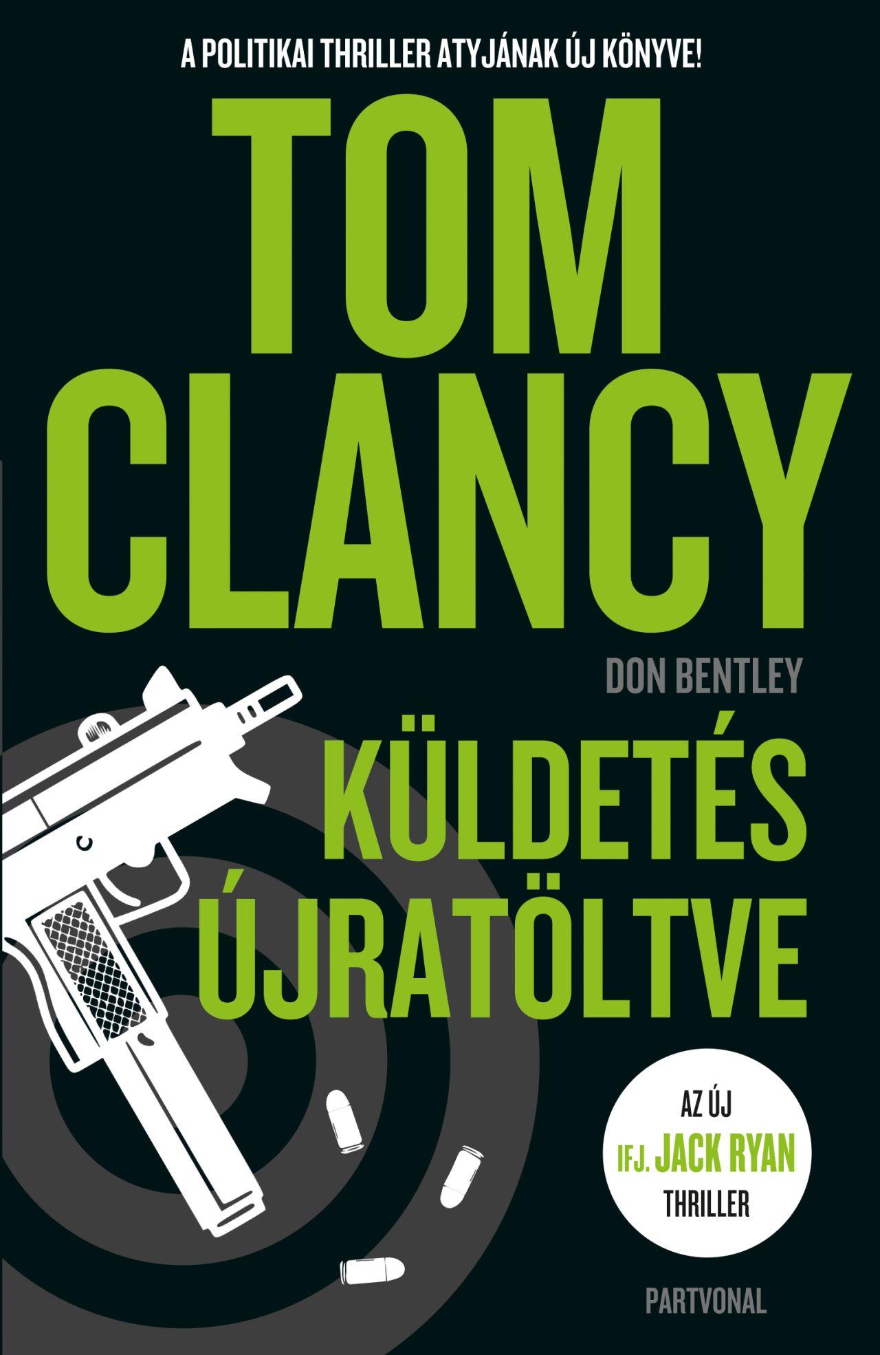 TOM CLANCY-Don Bentley - Küldetés újratöltve [raktárvásár]