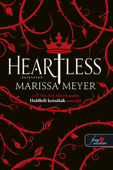 Marissa Meyer - Heartless - Szívtelen