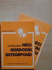 Dr. Ulbing István - Házi gondozás, betegápolás I-II. [antikvár]