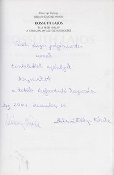 Diószegi György, Bakosné Diószegi Mónika - Kossuth Lajos és a Pesti Hirlap a társadalmi változtatásokért (dedikált) [antikvár]