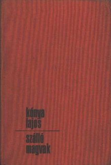 KÓNYA LAJOS - Szálló magvak [antikvár]