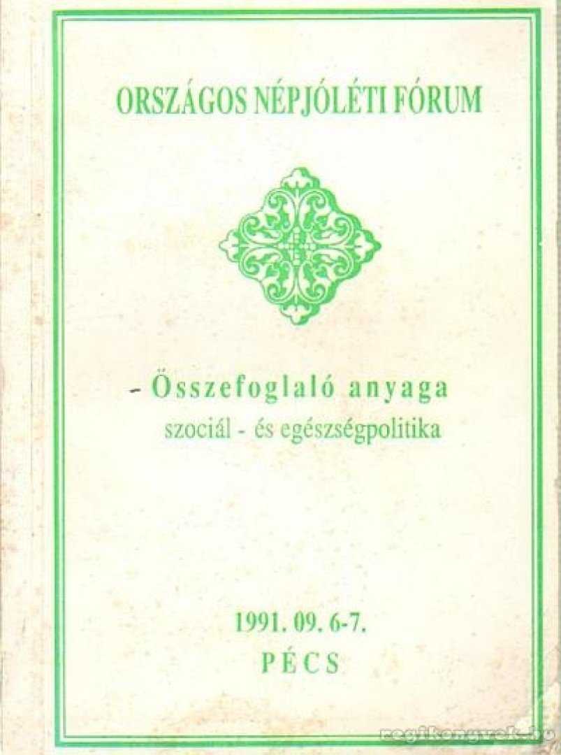 Országos Népjóléti Fórum Összefoglaló anyaga [antikvár]