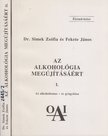 Dr. Simek Zsófia, Fekete János - Az alkohológia megújításáért I-II. [antikvár]