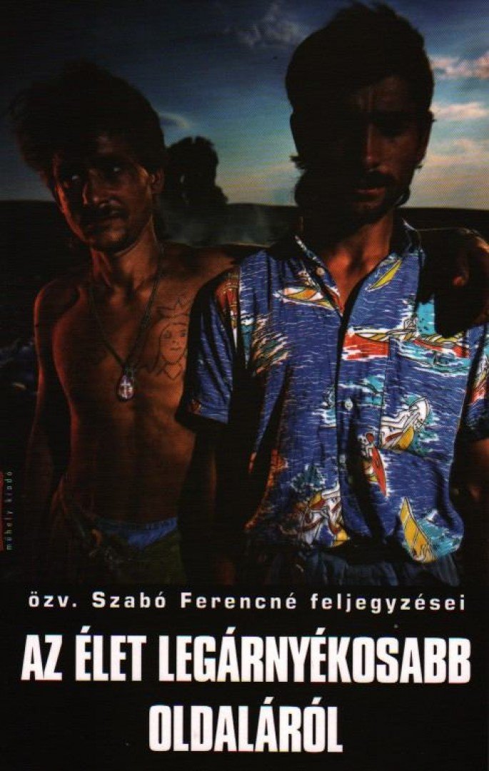 özv. Szabó Ferencné - Az élet legárnyékosabb oldaláról (Dedikált) [antikvár]