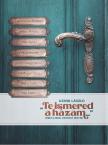 Gábor László - "Te ismered a házam..."