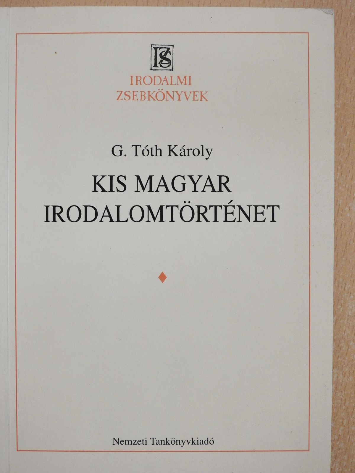 G. Tóth Károly - Kis magyar irodalomtörténet (dedikált példány) [antikvár]