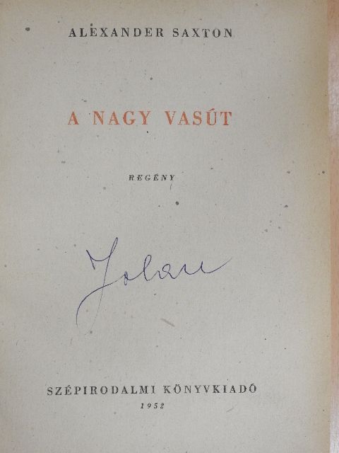 Alexander Saxton - A nagy vasút [antikvár]