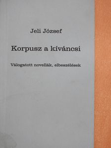 Jeli József - Korpusz a kíváncsi (dedikált példány) [antikvár]