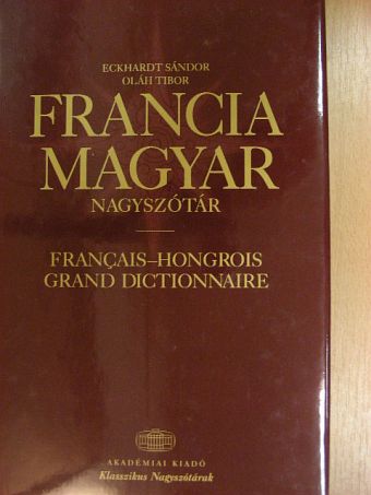 Eckhardt Sándor - Francia-magyar nagyszótár [antikvár]
