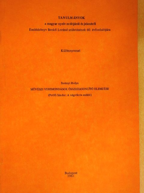 Surányi Ibolya - Művészi versmondások összehasonlító elemzése (Petőfi Sándor: A négyökrös szekér) [antikvár]