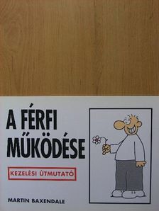 Martin Baxendale - A férfi működése [antikvár]