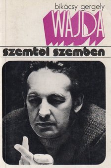 Bikácsy Gergely - Andrzej Wajda [antikvár]
