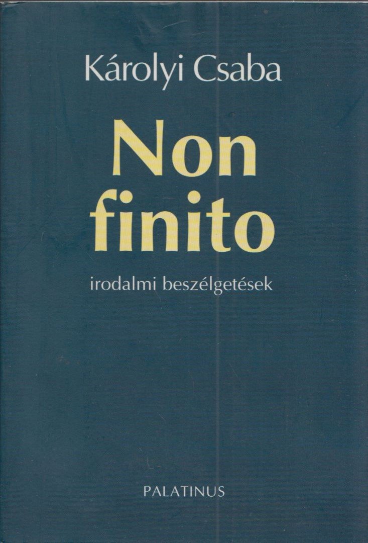 Károlyi Csaba - Non finito (dedikált) [antikvár]