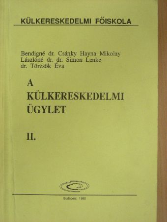 Bendigné Dr. Csánky Hayna - A külkereskedelmi ügylet II. [antikvár]