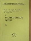 Bendigné Dr. Csánky Hayna - A külkereskedelmi ügylet II. [antikvár]