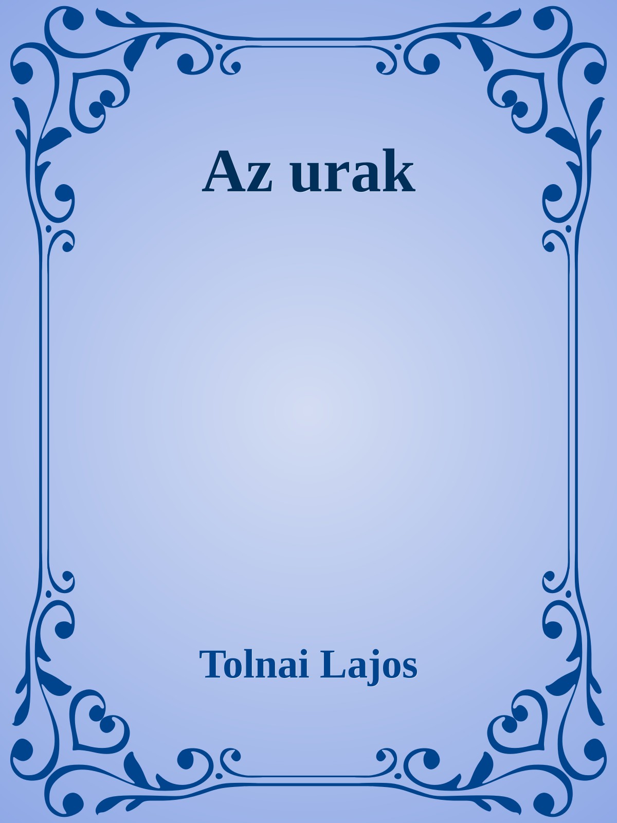 Tolnai Lajos - Az urak [eKönyv: epub, mobi]