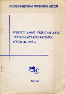 GÖRGÉNYI ISTVÁN - Intenzív angol nyelvtanfolyam pénzügyi szöveggyűjtemény középhaladó II. [antikvár]