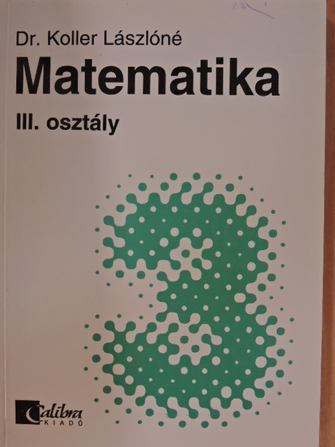 Dr. Koller Lászlóné - Matematika III. [antikvár]