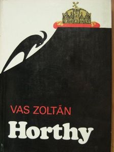 Vas Zoltán - Horthy [antikvár]