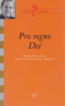 Dvorszky Hedvig (szerk.) - Pro regno Dei (dedikált) [antikvár]