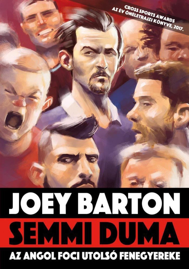 Joey Barton, Michael Calvin - Semmi duma - Az angol foci utolsó fenegyereke [antikvár]