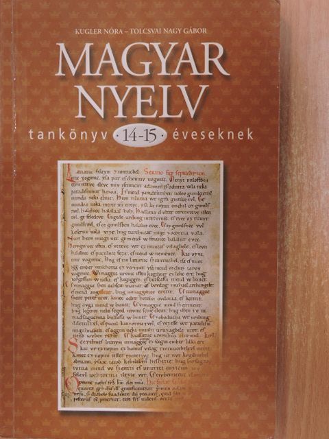 Kugler Nóra - Magyar nyelv tankönyv 14-15 éveseknek [antikvár]