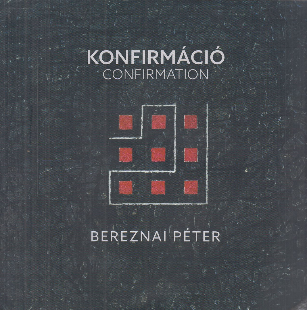 Bereznai Péter - Konfirmáció / Confirmation [antikvár]