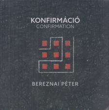 Bereznai Péter - Konfirmáció / Confirmation [antikvár]