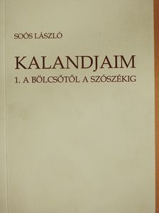 Soós László - Kalandjaim 1. (dedikált példány) [antikvár]