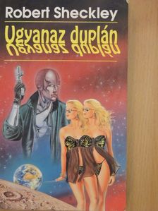 Robert Sheckley - Ugyanaz duplán [antikvár]