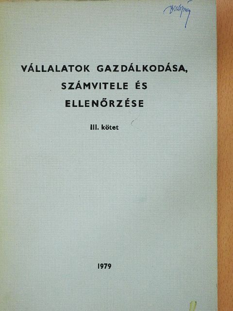 Dr. Ferencz László - Vállalatok gazdálkodása, számvitele és ellenőrzése III. [antikvár]