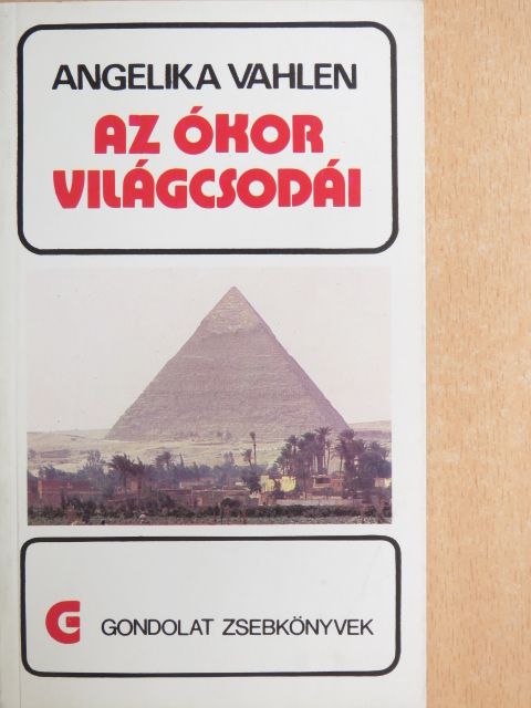 Angelika Vahlen - Az ókor világcsodái [antikvár]