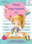 DEÁKNÉ B.KATALIN - Másolj, hogy helyesen írj!