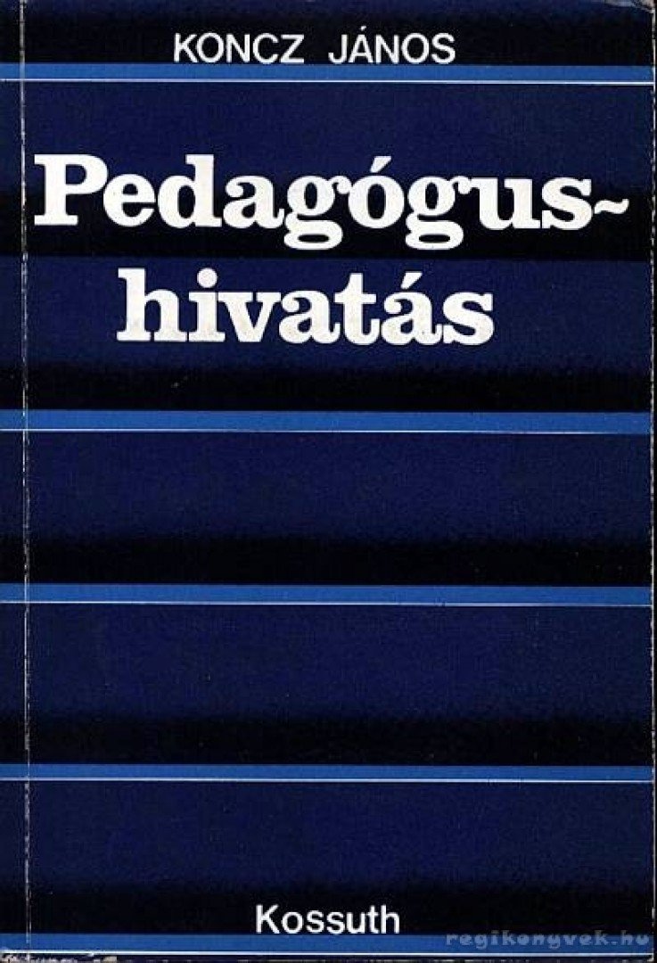 Koncz János - Pedagógushivatás [antikvár]