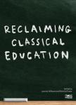 Williams (ed.) Joanna - Reclaiming Classical Education [eKönyv: epub, mobi]